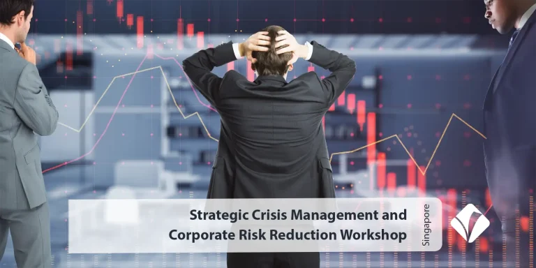 Strategic Crisis Management & Corporate Risk Reduction Training in Singapore