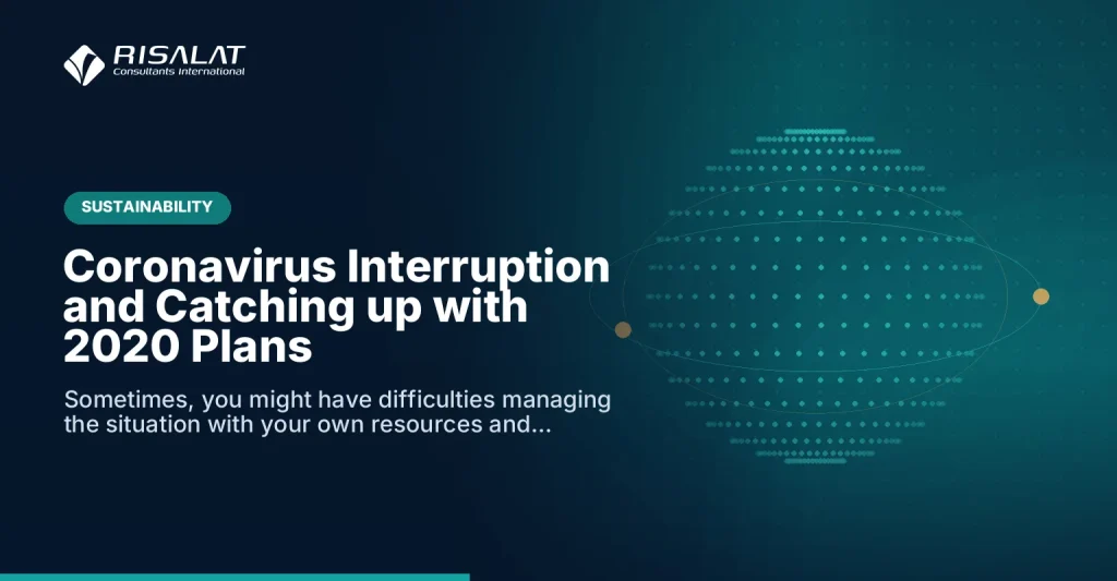 Coronavirus Interruption and Catching up with 2020 Plans
