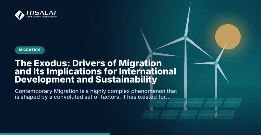 The Exodus: Drivers of Migration and Its Implications for International Development and Sustainability